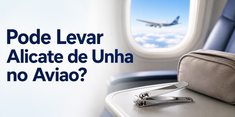 Pode Levar Alicate de Unha no Aviao? saiba antes de viajar